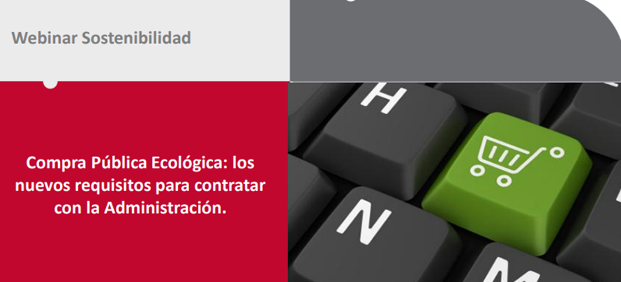 Compra Pública Ecológica: los nuevos requisitos para contratar con la Administración